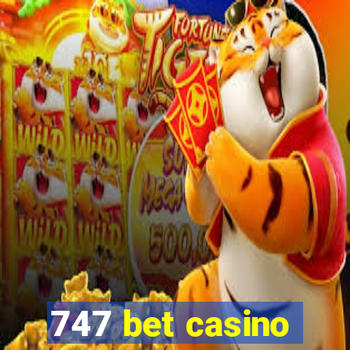 747 bet casino